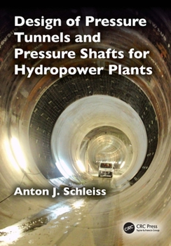 Hardcover Design of Pressure Tunnels and Pressure Shafts for Hydropower Plants Book