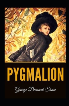 Paperback Pygmalion Illustrated Book
