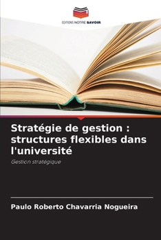 Paperback Stratégie de gestion: structures flexibles dans l'université [French] Book
