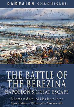 Paperback The Battle of the Berezina: Napoleon's Great Escape Book