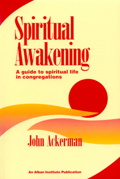 Hardcover Spiritual Awakening: A Guide to Spiritual Life in Congregations Book