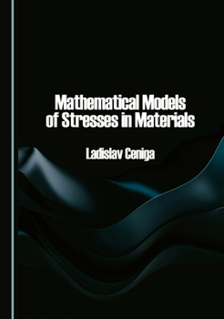 Hardcover Mathematical Models of Stresses in Materials Book