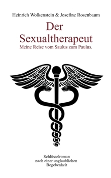 Paperback Der Sexualtherapeut: Meine Reise vom Saulus zum Paulus [German] Book