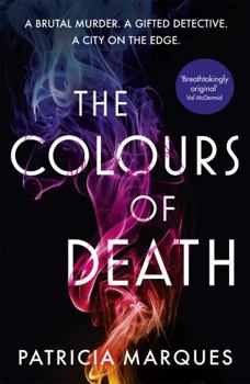 Hardcover The Colours of Death: A gripping crime novel set in the heart of Lisbon (Inspector Reis) Book