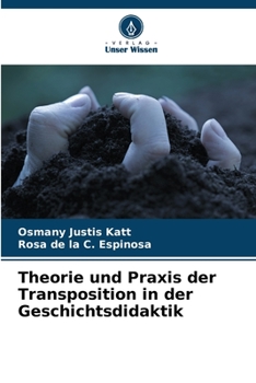 Paperback Theorie und Praxis der Transposition in der Geschichtsdidaktik [German] Book