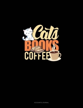 Cats Books Coffee: Accounts Journal
