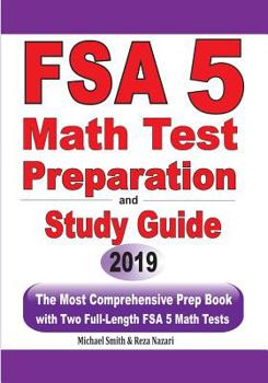 Paperback FSA 5 Math Test Preparation and Study Guide: The Most Comprehensive Prep Book with Two Full-Length FSA Math Tests Book