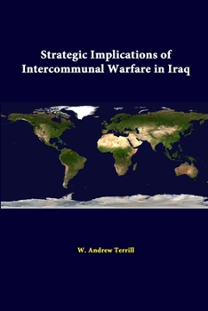 Paperback Strategic Implications Of Intercommunal Warfare In Iraq Book