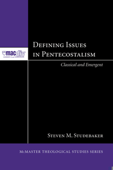 Paperback Defining Issues in Pentecostalism: Classical and Emergent Book