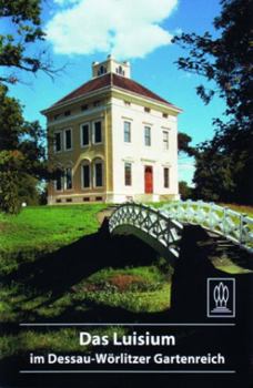 Paperback Das Luisium Im Dessau-Wörlitzer Gartenreich [German] Book