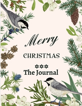 Paperback Merry Christmas the Journal: A Modern Christmas book for everyone - Used for writing notes and journaling (Christmas activity tracker) Book