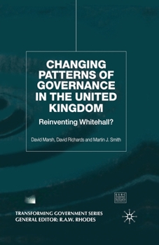 Paperback Changing Patterns of Government: Reinventing Whitehall? Book
