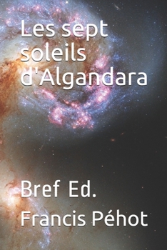 Paperback Les sept soleils d'Algandara: Bref Ed. [French] Book