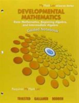 Paperback Guided Notebook for Developmental Mathematics: Basic Mathematics, Beginning Algebra, and Intermediate Algebra Book