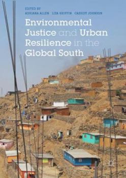 Hardcover Environmental Justice and Urban Resilience in the Global South Book
