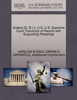 Paperback Anders (D. B.) V. U.S. U.S. Supreme Court Transcript of Record with Supporting Pleadings Book