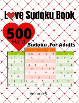 Paperback Love Sudoku Book volume 5: 500 Sudoku Books For Adults valentine gift boyfriend, husband, women Book