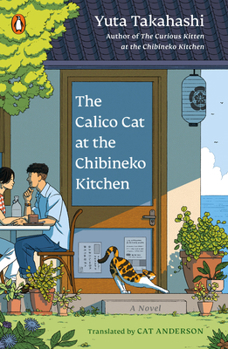 The Calico Cat at the Chibineko Kitchen - Book #2 of the Meals to Remember at the Chibineko Kitchen
