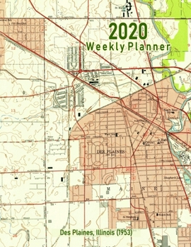 2020 Weekly Planner: Des Plaines, Illinois (1953): Vintage Topo Map Cover