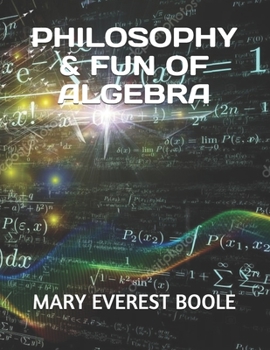 PHILOSOPHY & FUN OF ALGEBRA