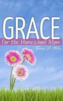 Paperback Grace for the Homeschool Mom Book