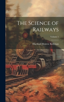 Hardcover The Science of Railways; Volume 1 Book