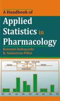 Hardcover A Handbook of Applied Statistics in Pharmacology Book