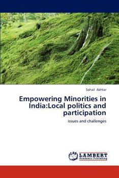 Paperback Empowering Minorities in India: Local politics and participation Book