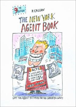 Paperback The New York Agent Book: How to Get the Agent You Need for the Career You Want Book