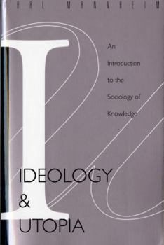 Paperback Ideology and Utopia: An Introduction to the Sociology (740) of Knowledge Book