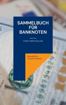 Paperback Sammelbuch für Banknoten: Euro und Dollar [German] Book