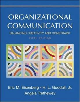 Hardcover Organizational Communication: Balancing Creativity and Constraint Book