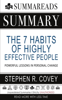 Paperback Summary of The 7 Habits of Highly Effective People: Powerful Lessons in Personal Change by Stephen R. Covey Book