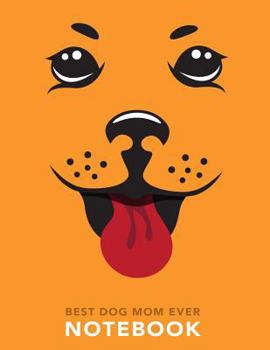 Paperback Best Dog Mom Ever Notebook Book