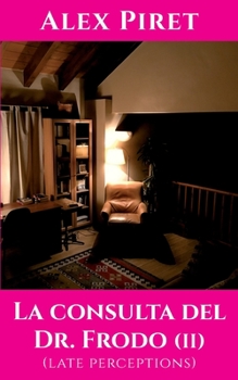 Paperback La consulta del Dr. Frodo (II): (late perceptions) [Spanish] Book