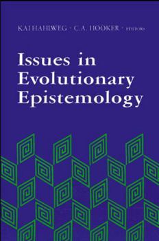 Issues in Evolutionary Epistemology (Suny Series in Philosophy and Biology)