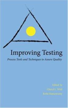 Hardcover Improving Testing: Process Tools and Techniques to Assure Quality Book