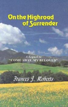 On the Highroad of Surrender: The Treasured Devotional Classic, Complete and Unabirdged