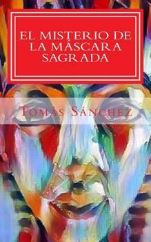 Paperback El misterio de la mascara sagrada: Juancho Coque investigador [Spanish] Book