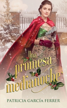Una promesa a medianoche: Novela romántica histórica (Spanish Edition)