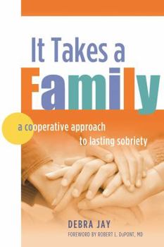 Paperback It Takes a Family: A Cooperative Approach to Lasting Sobriety Book