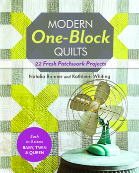 Paperback Modern One-Block Quilts - Print-On-Demand Edition: 22 Fresh Patchwork Projects Book