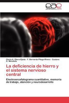 Paperback La Deficiencia de Hierro y El Sistema Nervioso Central [Spanish] Book