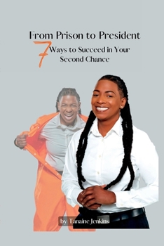 Paperback From Prison to President: 7 Ways to Succeed in Your Second Chance Book