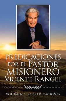 Paperback Predicaciones Por El Pastor Misionero Vicente Rangel [Spanish] Book