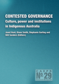 Paperback Contested Governance: Culture, power and institutions in Indigenous Australia Book