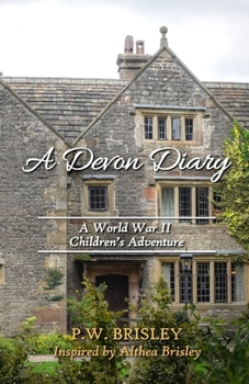 Paperback A Devon Diary: A World War II Children's Adventure Book