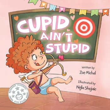 Paperback Cupid Ain't Stupid: Cupid-in-Training Book