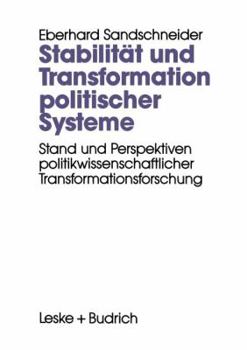 Paperback Stabilität Und Transformation Politischer Systeme: Stand Und Perspektiven Politikwissenschaftlicher Transformationsforschung [German] Book