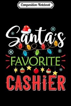 Paperback Composition Notebook: Santa's Favorite Cashier Xmas Light Santa Hat Christmas Gift Journal/Notebook Blank Lined Ruled 6x9 100 Pages Book